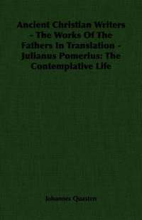 bokomslag Ancient Christian Writers - The Works Of The Fathers In Translation - Julianus Pomerius