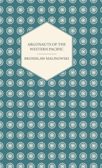 bokomslag Argonauts Of The Western Pacific