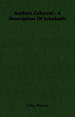 Gilby. Thomas, Gilby Thomas - Barbara Celarent - A Description Of Scholastic, Häftad