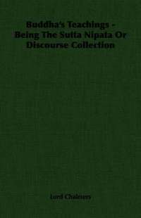 bokomslag Buddha's Teachings - Being The Sutta Nipata Or Discourse Collection