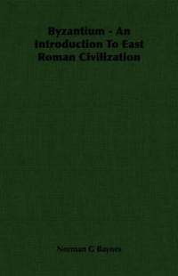 bokomslag Byzantium - An Introduction To East Roman Civilization