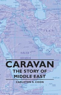 bokomslag Caravan - The Story Of Middle East