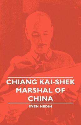 Chiang Kai-Shek - Marshal Of China 1