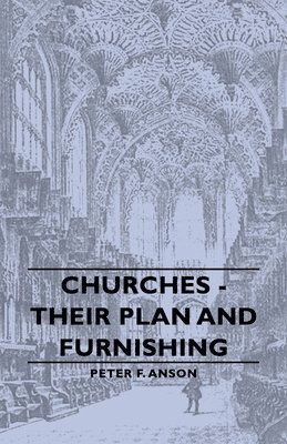 Churches - Their Plan And Furnishing 1