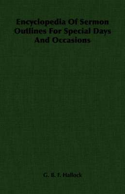 Encyclopedia Of Sermon Outlines For Special Days And Occasions 1