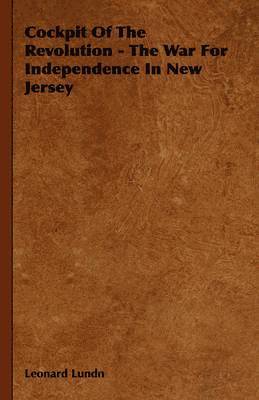 bokomslag Cockpit Of The Revolution - The War For Independence In New Jersey