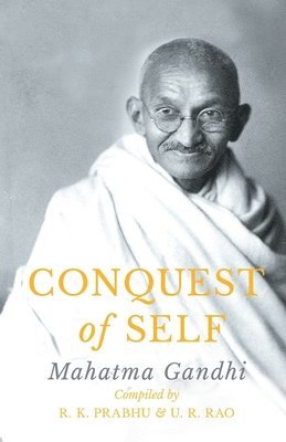 M. K Gandhi - Conquest Of Self, Häftad