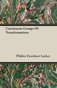 bokomslag Continuous Groups Of Transformations