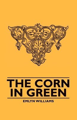 The Corn In Green 1