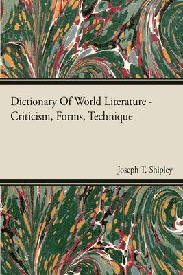 Dictionary Of World Literature - Criticism, Forms, Technique 1