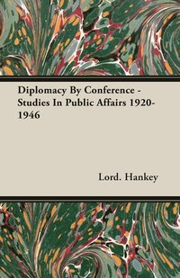 bokomslag Diplomacy By Conference - Studies In Public Affairs 1920-1946