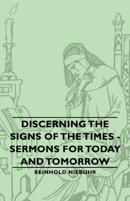 Discerning The Signs Of The Times - Sermons For Today And Tomorrow 1