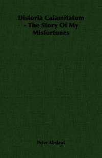 bokomslag Distoria Calamitatum - The Story Of My Misfortunes