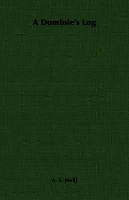 A. S. Neill - Dominie's Log, Häftad