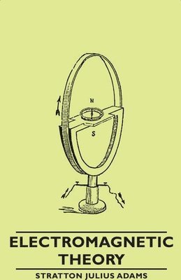 Stratton Julius Adams - Electromagnetic Theory, Häftad