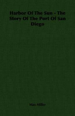 bokomslag Harbor Of The Sun - The Story Of The Port Of San Diego