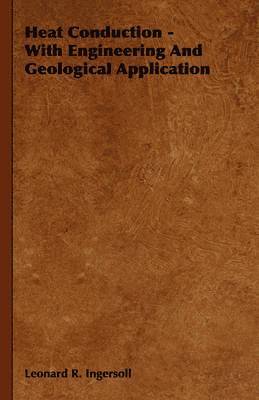 Heat Conduction - With Engineering And Geological Application 1