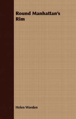 Helen Worden - Round Manhattan's Rim, Häftad