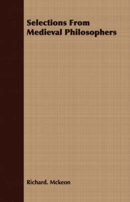 Richard. Mckeon, Richard McKeon - Selections From Medieval Philosophers, Häftad