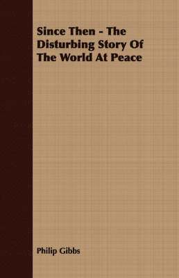 Since Then - The Disturbing Story Of The World At Peace 1