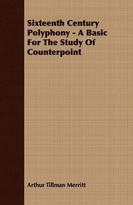 bokomslag Sixteenth Century Polyphony - A Basic For The Study Of Counterpoint