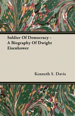 bokomslag Soldier Of Democracy - A Biography Of Dwight Eisenhower