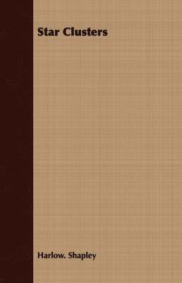 Harlow. Shapley, Harlow Shapley - Star Clusters, Häftad