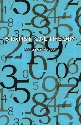 Lancelot. Hogben, Lancelot Hogben - Statistical Theory, Häftad