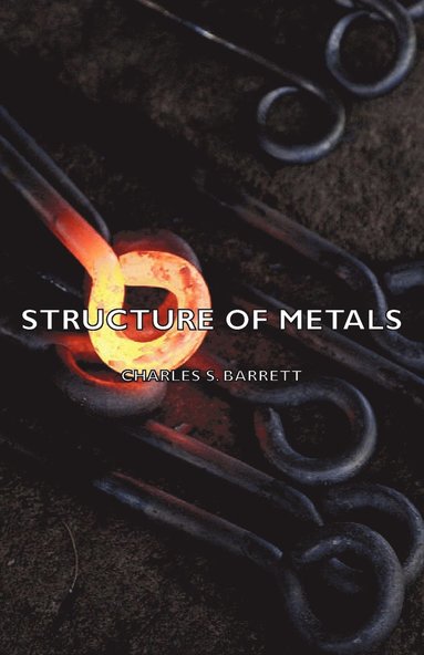 Charles S. Barrett - Structure of Metals, Häftad