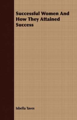 bokomslag Successful Women And How They Attained Success