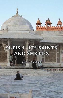 Sufism - Its Saints And Shrines