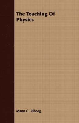 Mann C. Riborg - Teaching Of Physics, Häftad