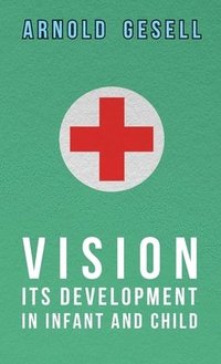 bokomslag Vision - Its Development In Infant And Child