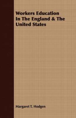 bokomslag Workers Education In The England & The United States