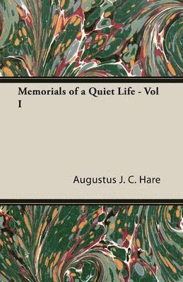 Memorials Of A Quiet Life - Vol I 1