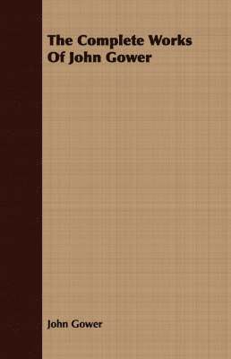 bokomslag Complete Works Of John Gower