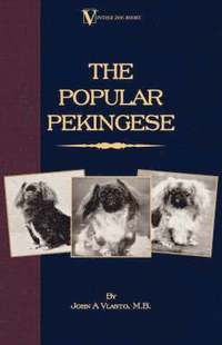 bokomslag The Popular Pekingese ( A Vintage Dog Books Breed Classic)
