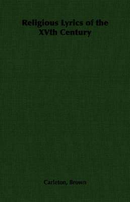 Carleton, Brown, Carleton Brown - Religious Lyrics of the XVth Century, Häftad