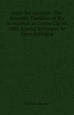 William, Manson, William Manson - Jesus the Messiah - The Synoptic Tradition of the Revelation of God in Christ, Häftad