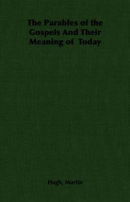 bokomslag The Parables of the Gospels And Their Meaning of Today