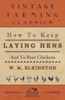 How to Keep Laying Hens and to Rear Chickens 1