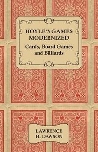 bokomslag Hoyle's Games Modernized - Cards - Board Games and Billiards