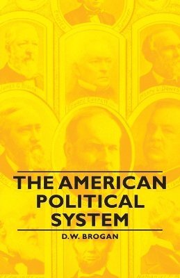 D.W., Brogan, D. W. Brogan - American Political System, Häftad