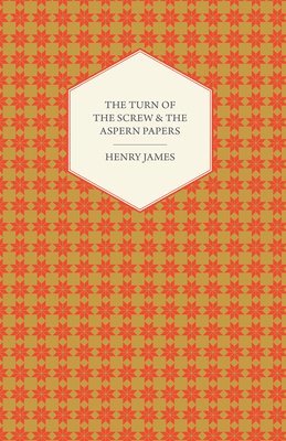 bokomslag The Turn of the Screw & The Aspern Papers