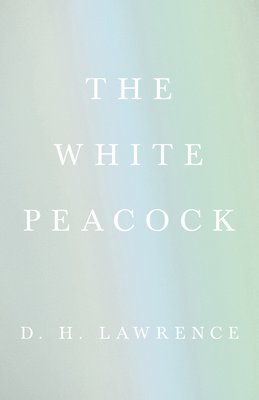 bokomslag The White Peacock