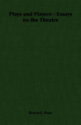 bokomslag Plays and Players - Essays on the Theatre