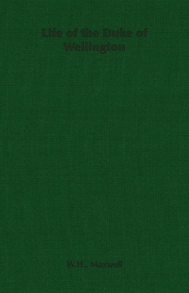 bokomslag Life of the Duke of Wellington