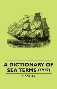 bokomslag A Dictionary of Sea Terms (1919)