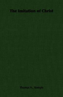 Thomas A., Kempis, Thomas a. Kempis, Thomas A. Kempis - Imitation of Christ, Häftad
