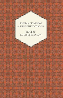 Black Arrow - A Tale of the Two Roses 1
